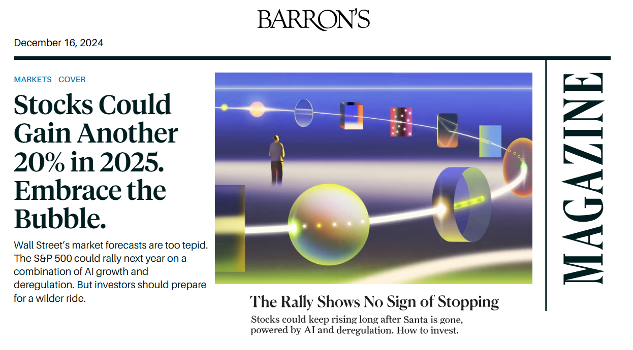 Barron's Magazine, December 2024, Embrace the Bubble